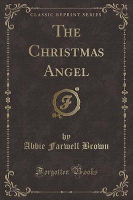 The Christmas Angel (Classic Reprint)