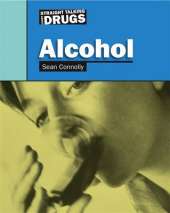 Straight Talking About...: Alcohol