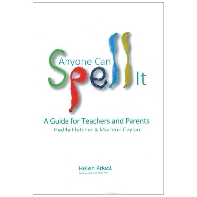 Anyone Can Spell it: A Guide for Teachers and Parents