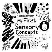 My First Sensory Concepts Baby Book: A high contrast baby book for baby essentials For excellent baby toys of Baby shower gifts Amazing childrens books ages 0-3 for baby toys 0-6 months
