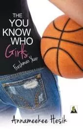 The You Know Who Girls: Freshman Year