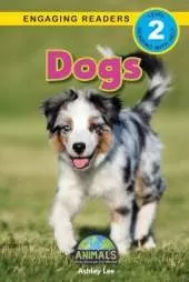 Dogs: Animals That Change the World! (Engaging Readers, Level 2)