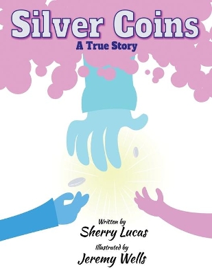 Silver Coins: A True Story