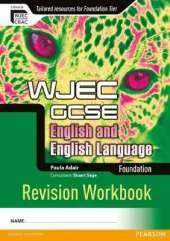 WJEC GCSE English and English Language Foundation Revision Workbook