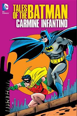 Tales Of The Batman Carmine Infantino