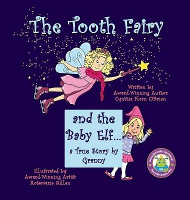 The Tooth Fairy and the Baby Elf... A True Story by Granny