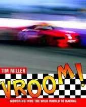 Vroom!: Motoring into the Wild World of Racing