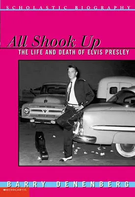 All Shook Up: The Life and Death of Elvis Presley