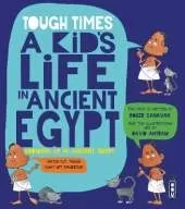 Tough Times: A Kid's Life in Ancient Egypt