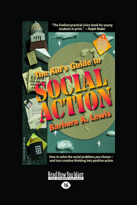 The Kid's Guide to Social Action: How to Solve the Social Problems You Choosea"and Turn Creative Thinking into Positive Action