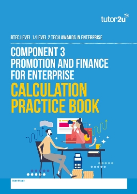 BTEC Tech Award in Enterprise Component 3 Calculation Practice Book