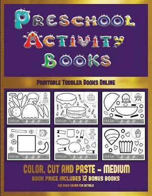 Printable Toddler Books Online (Preschool Activity Books - Medium): 40 Black and White Kindergarten Activity Sheets Designed to Develop Visuo-Perceptual Skills in Preschool Children.