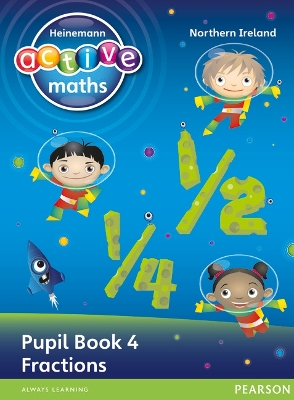 Heinemann Active Maths Northern Ireland - Key Stage 1 - Exploring Number - Pupil Book 4 - Fractions
