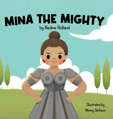 Mina the Mighty: A Children's Story about the Power of Vulnerability