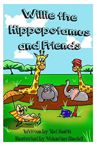 Willie the Hippopotamus and Friends: Willie Goes for a Swim and Willie's Birthday Party