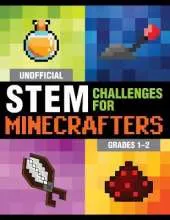 Unofficial STEM Challenges for Minecrafters: Grades 1-2