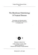 *MEMBRANE PATHOBIOLOGY OF TROPICAL DISEASES/TDR 2