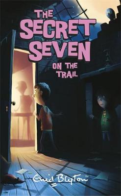 Secret Seven: Secret Seven On The Trail: Book 4