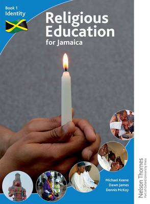 Religious Education for Jamaica: Religious Education for Jamaica: Student Book 1: Identity