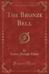 The Bronze Bell (Classic Reprint)