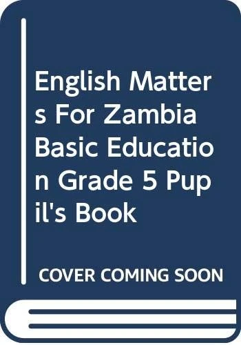 English Matters For Zambia Basic Education Grade 5 Pupil's Book