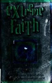 Extreme Faith: Twelve Radical Young Believers from the Bible Who Changed Our World