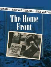 The War Years: The Home Front