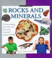 Learn About Rocks and Minerals: A Fascinating Fact File and Learn-it-yourself Project Book