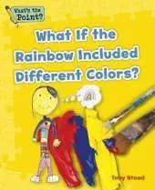 What If the Rainbow Included Different Colors?