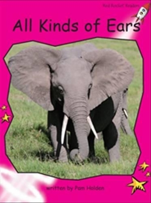 Red Rocket Readers: Emergent Non-Fiction Set C: All Kinds of Ears (Reading Level 2/F&P Level B)