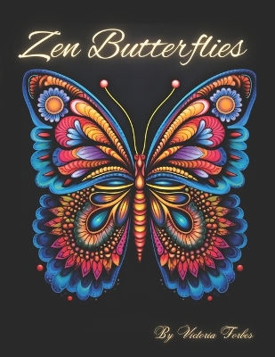 Zen Butterflies: Mandalas for a Mindful Coloring