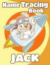 Name Tracing Book Jack: Personalized First Name Tracing Workbook for Kids in Preschool and Kindergarten - Primary Tracing Book for Children Learning How to Write Their Name - Fun Dog Book Design