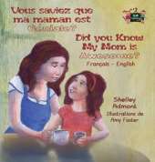 Vous Saviez Que Ma Maman Est Genial ? Did You Know My Mom Is Awesome?: French English Bilingual Edition