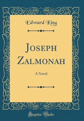 Joseph Zalmonah: A Novel (Classic Reprint)