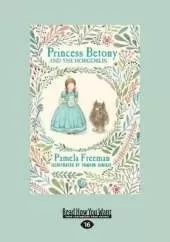 Princess Betony and The Hobgoblin: Princess  Betony (book 4)