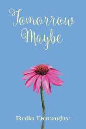 Tomorrow Maybe