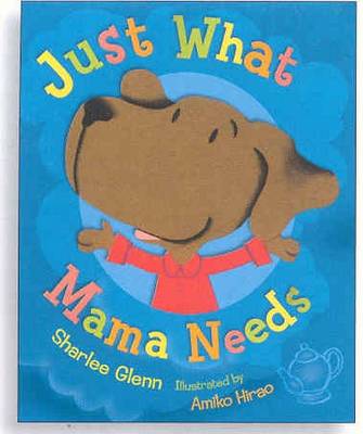 Just What Mama Needs