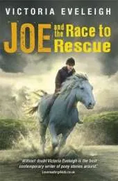 The Horseshoe Trilogy: Joe and the Race to Rescue: Book 3