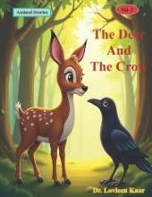 The Deer And The Crow: Animal Stories