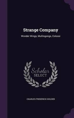 Strange Company: Wonder Wings, Mullingongs, Colossi