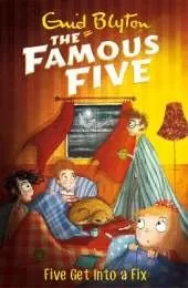 Famous Five: Five Get Into A Fix: Book 17