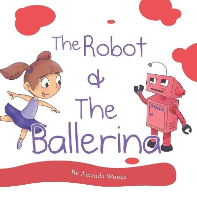 The Robot & The Ballerina