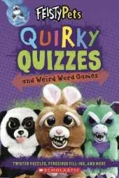 Quirky Quizzes and Weird Word Games (Feisty Pets)