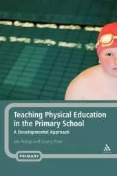 Teaching Physical Education in the Primary School: A Developmental Approach