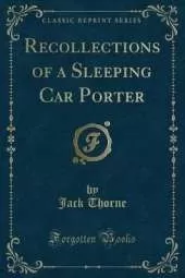 Recollections of a Sleeping Car Porter (Classic Reprint)