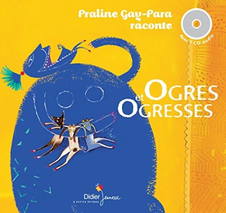 Ogres et ogresses: 3 histoires d'ogres a lire et a ecouter (Livre+