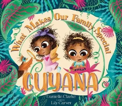 What Makes Our Family Special Guyana