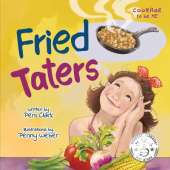 Fried Taters: A Southern Inspired Picture Book About Family, Food, and Friendship