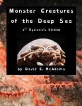 Monster Creatures of the Deep Sea: An adventure exploring the weird world and wacky creatures of the deep sea.