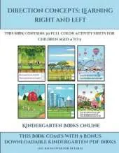 Kindergarten Books Online (Direction concepts - left and right): This book contains 30 full color activity sheets for children aged 4 to 5